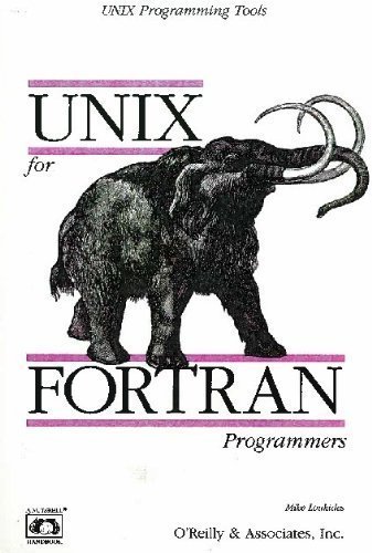 Imagen de archivo de UNIX for FORTRAN Programmers (Nutshell Handbooks) a la venta por Books of the Smoky Mountains