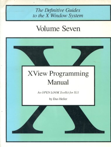 Xview Programming Manual (Definitive Guides to the X Window System) (9780937175521) by Heller, Dan