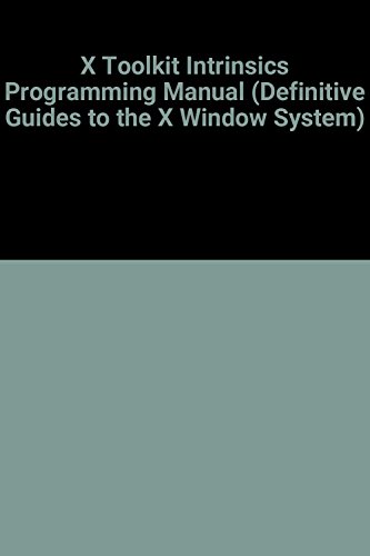 Imagen de archivo de X Toolkit Intrinsics Programming Manual (Definitive Guides to the X Window System volume four) a la venta por Bernhard Kiewel Rare Books