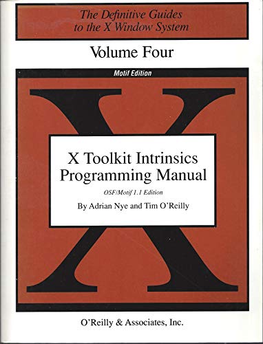 X Toolkit Intrinsics Programming Manual (Definitive Guides to the X Window System) (9780937175620) by Nye, Adrian