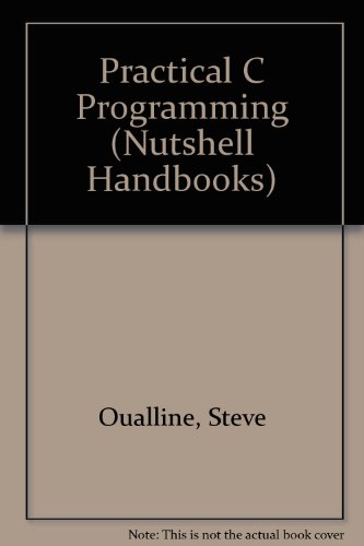 Imagen de archivo de Practical C Programming (Nutshell Handbooks) a la venta por Wonder Book