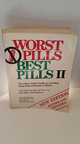 9780937188521: Worst Pills Best Pills II: The Older Adult's Guide to Avoiding Drug-Induced Death or Illness : 119 Pills You Should Not Use : 245 Safer Alternatives