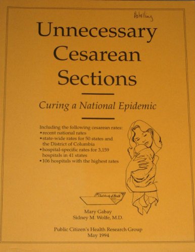 Stock image for Unnecessary Cesarean Sections Curing a National Epidemic State Report for Illinois for sale by Modetz Errands-n-More, L.L.C.