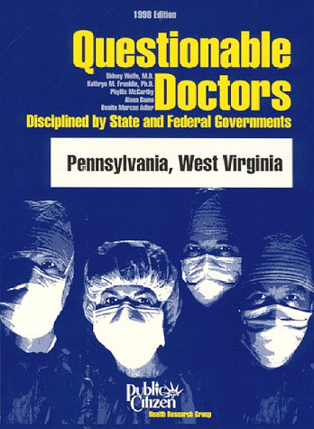 Stock image for Questionable Doctors Disciplined by State and Federal Governments: Pennsylvania, West Virginia for sale by Solomon's Mine Books