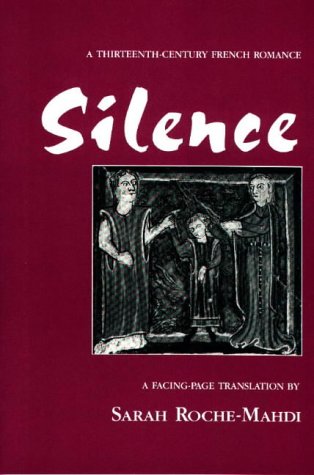 Imagen de archivo de Silence: A Thirteenth-Century French Romance (Medieval Texts and Studies, No 10) a la venta por tLighthouse Books