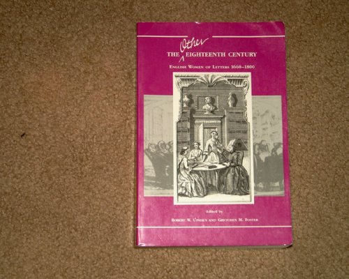 Stock image for The Other Eighteenth Century: English Women of Letters, 1660-1800 for sale by HPB-Red