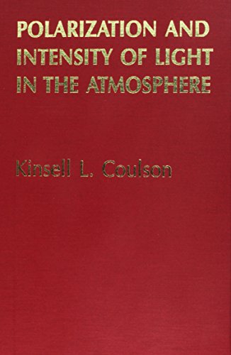 Stock image for Polarization and Intensity of Light in the Atmosphere (Studies in Geophysical Optics and Remote Sensing) for sale by Zubal-Books, Since 1961