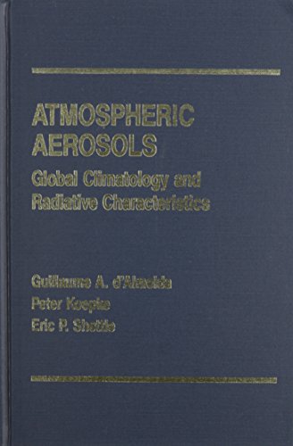 9780937194225: Atmospheric Aerosols: Global Climatology and Radiative Characteristics (Studies in Geophysical Optics and Remote Sensing)