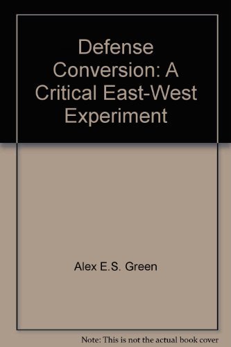 9780937194348: Defense Conversion: A Critical East-West Experiment