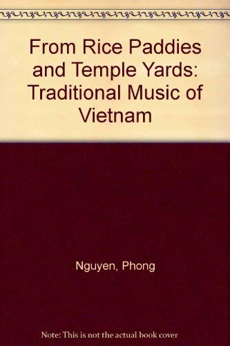 9780937203323: From Rice Paddies and Temple Yards: Traditional Music of Vietnam
