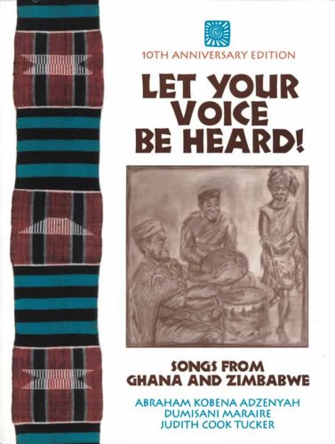 Stock image for Let Your Voice Be Heard! Songs from Ghana and Zimbabwe for sale by BooksRun