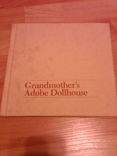 Imagen de archivo de Grandmother's Adobe Dollhouse a la venta por Half Price Books Inc.