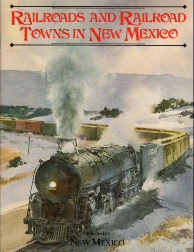 Stock image for Railroads and Railroad Towns of New Mexico for sale by Ergodebooks
