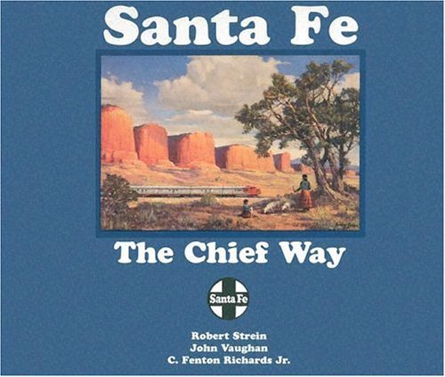Stock image for Santa Fe: The Chief Way for sale by SecondSale
