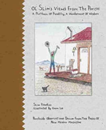 Beispielbild fr Ol' Slim's Views from the Porch: A Plethora of Punditry, a Wonderment of Wisdom zum Verkauf von ThriftBooks-Dallas