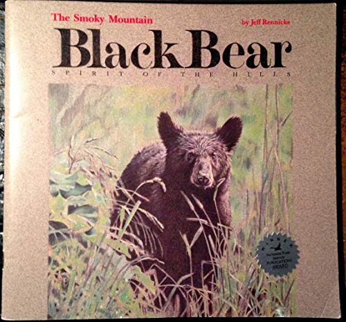 The Smoky Mountain Black Bear : Spirit of the Hills