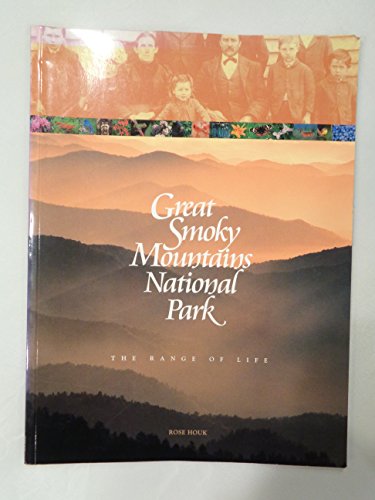 Imagen de archivo de Great Smoky Mountains National Park : The Range of Life a la venta por Better World Books