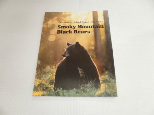 Stock image for Frequently Asked Questions About Smoky Mountain Black Bears for sale by Wonder Book