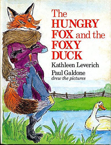 Stock image for The Hungry Fox & the Foxy Duck for sale by Better World Books: West