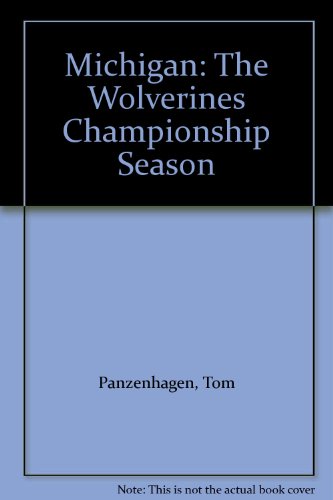 Imagen de archivo de Michigan: the Wolverine's Championship Season a la venta por Aaron Books