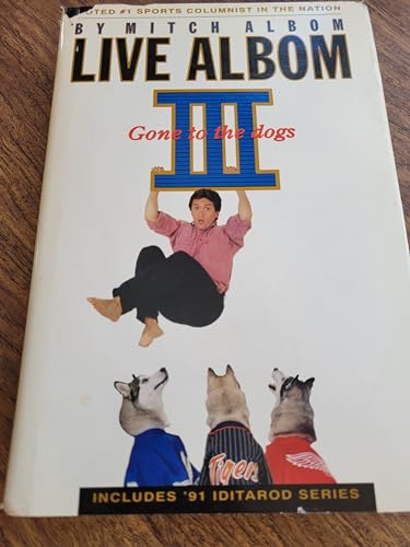 Imagen de archivo de Live Albom III Gone to the Dogs a la venta por ThriftBooks-Atlanta