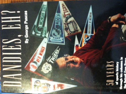 Beispielbild fr Dandies, Eh? : 50 Years of Sports History zum Verkauf von Better World Books