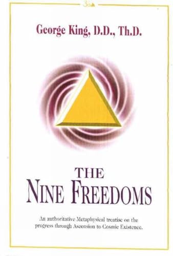 Beispielbild fr Nine Freedoms: An Authoritative Metaphysical Treatise on the Progress Through Ascension to Cosmic Existence zum Verkauf von WorldofBooks