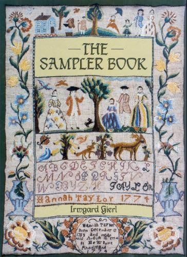 9780937274323: The sampler book: Old samplers from museums and private collections