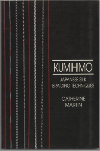 9780937274590: Kumihimo: Japanese Silk Braiding Techniques