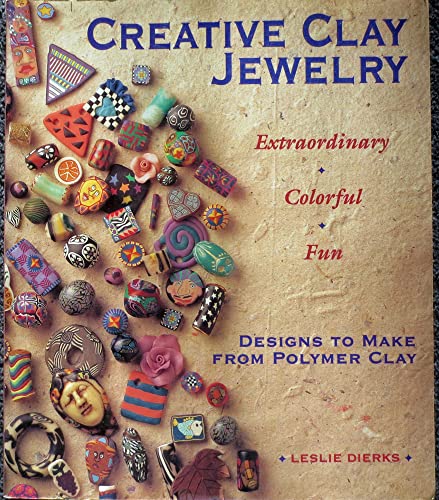 9780937274743: Creative Clay Jewelry: Extraordinary Colorful Fun : Designs to Make from Polymer Clay