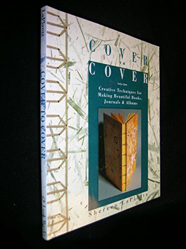 9780937274873: Cover To Cover: Creative Techniques For Making Beautiful Books, Journals & Albums