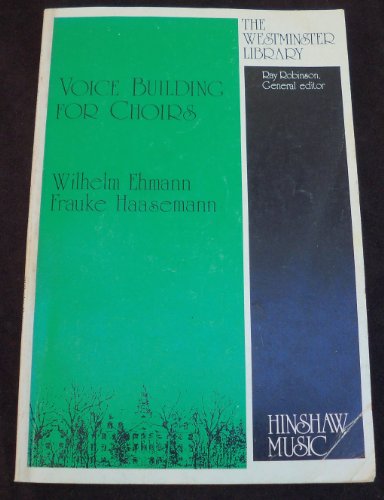 Stock image for Voice Building for Choirs (The Westminster Library) for sale by ThriftBooks-Atlanta