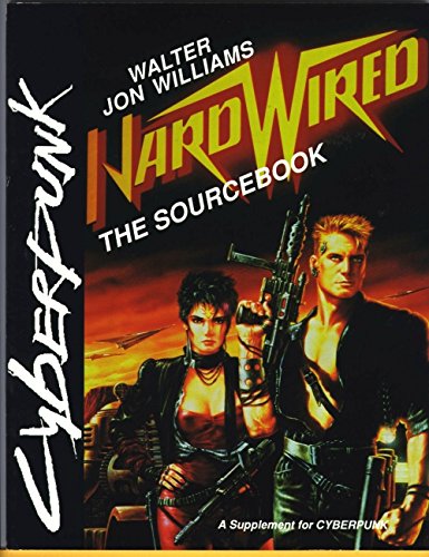 Imagen de archivo de Hardwired: The Sourcebook (Cyberpunk) a la venta por Front Cover Books