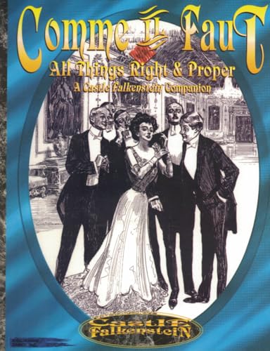 Comme Il Faut: All Things Right & Proper (Castle Falkenstein) (9780937279557) by Michael A. Pondsmith; Thomas E. Olam