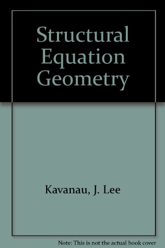 Stock image for Structural Equation Geometry: the Inherent Properties of Curves & Coordinat E Systems for sale by BookDepart