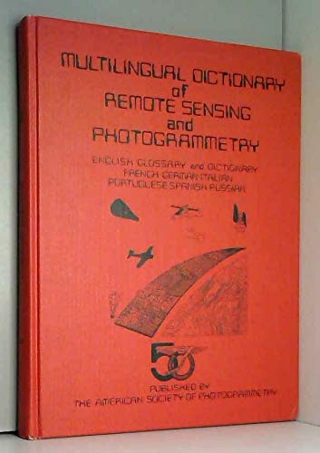 Imagen de archivo de Multilingual Dictionary of Remote Sensing and Photogrammetry a la venta por Wonder Book