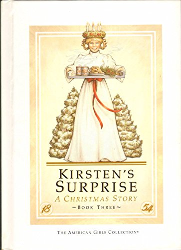 Kirsten's Surprise: A Christmas Story (American Girls Collection (Hardcover)) (9780937295182) by Shaw, Janet Bender