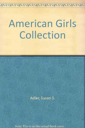 American Girls Collection (9780937295304) by Adler, Susan S.; Shaw, Janet Beeler; Tripp, Valerie