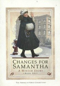 9780937295465: Title: Changes for Samantha A winter story The American g