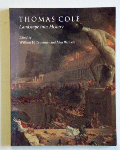 Thomas Cole - Alan Wallach (ed) William H. Truettner