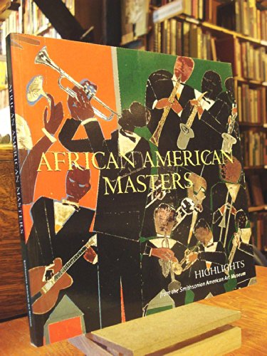 Imagen de archivo de African American Masters: Highlights from the Smithsonian American Art Museum a la venta por ThriftBooks-Dallas