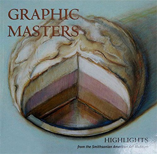 Imagen de archivo de Graphic Masters: Highlights from the Smithsonian American Art Museum a la venta por Wonder Book