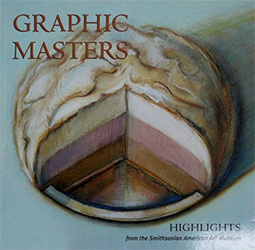 Graphic Masters: Highlights from the Smithsonian American Art Museum (9780937311561) by Moser, Joann