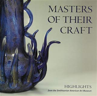Imagen de archivo de Masters of Their Craft: Highlights from the Smithsonian American Art Museum a la venta por ThriftBooks-Atlanta