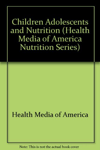 Children, Adolescents, and Nutrition