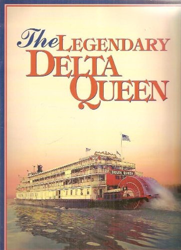 Stock image for The Legendary Delta Queen for sale by Library House Internet Sales