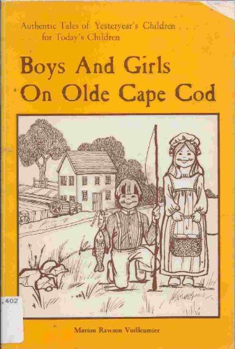 Beispielbild fr Boys and Girls on Olde Cape Cod zum Verkauf von The Unskoolbookshop