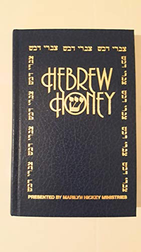 Beispielbild fr Hebrew Honey: A Simple and Deep Word Study of the Old Testament (English and Hebrew Edition) zum Verkauf von Table of Contents