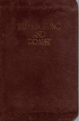 Stock image for Thanksgiving and Praise (Genuine Leather Binding) for sale by Reliant Bookstore