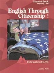 English Through Citizenship: Beginning Level, Student Book (9780937354384) by Kirn, Elaine